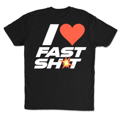 I <3 FAST SH#T