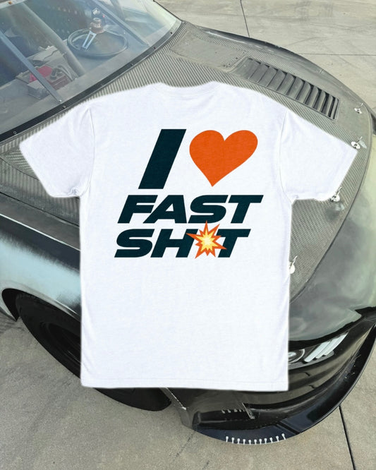 I <3 FAST SH#T